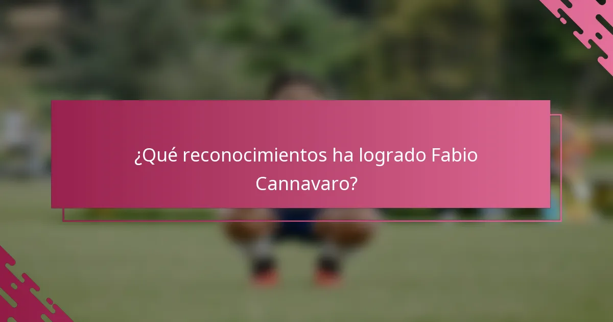 ¿Qué reconocimientos ha logrado Fabio Cannavaro?